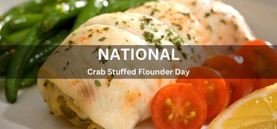 National Crab Stuffed Flounder Day [राष्ट्रीय केकड़ा भरवां फ़्लाउंडर दिवस]
